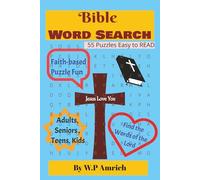 Bible Word Search Puzzle Book: Word Searches with Easy-to-read words about God, Bible Verses, Christian faith, believe, love and more. Each puzzle ... Solutions are included at the back.