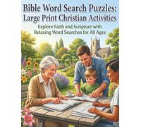 Bible Word Search Puzzles: Large Print Christian Activities: Explore Faith and Scripture with Relaxing Word Searches for All Ages