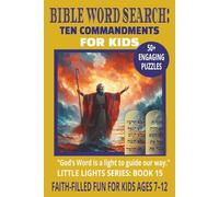 BIBLE WORD SEARCH: TEN COMMANDMENTS FOR KIDS: Word Puzzles to Help Kids Learn God’s Laws and Values | 6x9 Format, 110 Pages | Ideal for Christian Education or Family Time