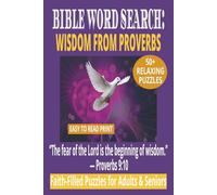 BIBLE WORD SEARCH: WISDOM FROM PROVERBS: 50+ Easy-to-Read Puzzles on God's Wise Words, Guidance & Scripture Truths | 6×9 Inches, 110 Pages | ... | Gift for Study, Quiet Reflection & Holidays