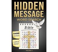 Bible Word Search with Hidden Message: Large Print Puzzle Book with 5400 Unique Words and Bible Verses Revealed from Leftover Letters - Fun for Adults, Seniors, and Teens (Volume 6)