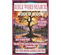 BIBLE WORD SEARCH: WORDS OF WISDOM: 50+ Easy-to-Read Puzzles on God’s Wisdom for Everyday Life, Faith & Reflection | 6×9 Inches, 110 Pages | ... Gift for Holidays, Guidance & Peace.