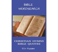 Bible Wordsearch Christian Hymns Bible Quotes: 50+ Word Searches based on Christian Hymns and Bible phrases | Inspirational quotes | Hymn and Bible phrases | 6X9 inches 110 Pages with solutions