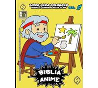 Biblia Anime Desde El Inicio Hasta El Final Vol 19: libro para colorear