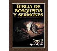 Biblia de bosquejos y sermones: Apocalipsis
