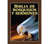 Biblia de bosquejos y sermons / The Preacher's Outline and Sermon Bible: Éxodo 19-40 / Exodus 19-40