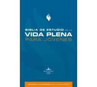 Biblia de Estudio de la Vida Plena Para Jóvenes (Tapa Dura) (Copertina rigida)