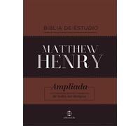 Biblia de estudio Matthew Henry: Reina valera revisada, piel fabricada: Ampliada con relevantes autores evangelicos de todos los tiempos