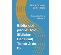 Biblia del padre Scío (Edición Facsímil) Tomo 2 de 15: Éxodo, Levítico y Números
