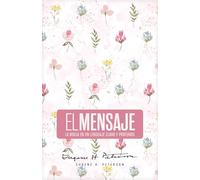 Biblia El Mensaje: La Biblia En Un Lenguaje Claro Y Profundo, , Rosa Floral, With Ribbon Marker