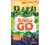 Biblia GO / The GO Bible: Una Biblia para niños que transforma: Una Biblia para niños que transforma