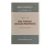 Biblia Hebraica Quinta: The Twelve Minor Prophets: 13. The twelve minor Prophets: FASC 13