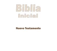 Biblia Inicial: Nuevo testamento