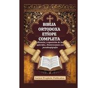 BIBLIA ORTODOXA ETÍOPE COMPLETA: Historia y exposición de los apócrifos, Deuterocanon con pseudoepígrafos