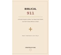 Biblical 911: A Pocket Guide for When You Need God’s Word but Don’t Know Where to Start