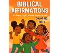 Biblical Affirmations (Coloring Book): For Brave, Joyful, and Wonderfully Made Kids