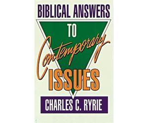 Biblical Answers to Contemporary Issues by Charles C. Ryrie (1991-05-03)