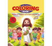 Biblical Children’s Coloring Book: A Christian Coloring Book