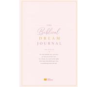 Biblical Dream Journal: Record, Reflect and Discern the Meaning of Your Dreams