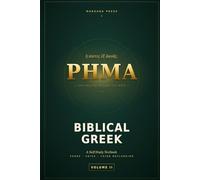 Biblical Greek: A Self-Study Textbook: Volume II - Verbs, Voice, and the Third Declension