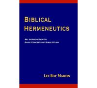 Biblical Hermeneutics: An Introduction to Basic Concepts of Bible Study