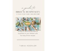Biblical Hospitality: A Tool for Family Discipleship
