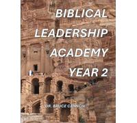 Biblical Leadership Academy, Year 2: Primer for Lay Leaders in Evangelical Churches