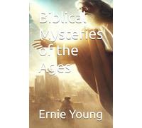 Biblical Mysteries of the Ages
