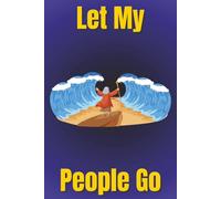 Biblical Notebook: Let My People Go