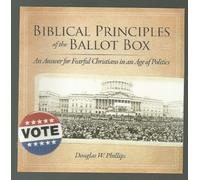 Biblical Principles of the Ballot Box
