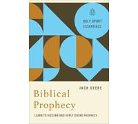 Biblical Prophecy: Learn to Discern and Apply Divine Prophecy
