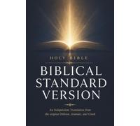 Biblical Standard Version: An Independent Translation from the Original Hebrew, Aramaic, and Greek