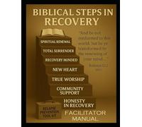 Biblical Steps in Recovery: Facilitator Manual: 2