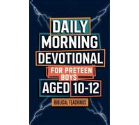Biblical Teachin Daily Morning Devotional For Preteen Boys Aged 10- (Tascabile)