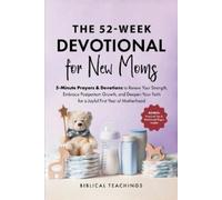 Biblical Teachings The 52-W evotional for New Moms (Tascabile)