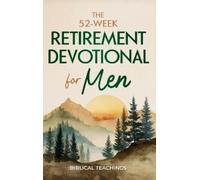Biblical Teachings The 52-Week Retirement Devotional for Men (Copertina rigida)