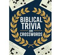 Biblical Trivia and Crossword Puzzle Book: Trivia Questions and Crossword Puzzles for Adults with Solutions
