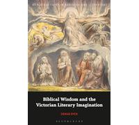 Biblical Wisdom and the Victorian Literary Imagination