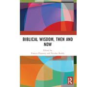 Biblical Wisdom, Then and Now