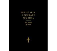 Biblically Accurate Journal: The Words Of Christ: A Scripture Reflection and Prayer Journal with Illustrations - Black Lined Large Edition