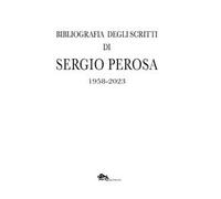 Bibliografia degli scritti di Sergio Perosa 1958-2023
