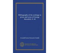 Bibliografia degli scritti in prosa e versi di George Meredith, O. M
