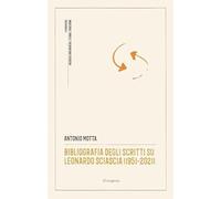 Bibliografia degli scritti su Leonardo Sciascia (1951-2021)
