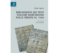 Bibliografia dei testi volgari marchigiani dalle Origini al 1550