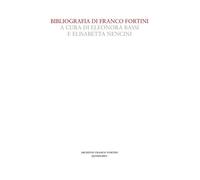 BIBLIOGRAFIA DI FRANCO FORTINI - 2022 - Quodlibet