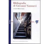 Bibliografia di Giovanni Vannucci