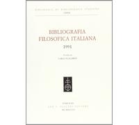 Bibliografia Filosofica Italiana (1991) - [Casa Editrice Leo S. Olschki]