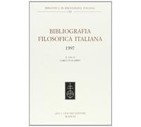 Bibliografia Filosofica Italiana (1997) - [Casa Editrice Leo S. Olschki]