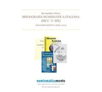 Bibliografia Numismatica Italiana (secc. V-XIX): aggiornamento 2009-2015: 7