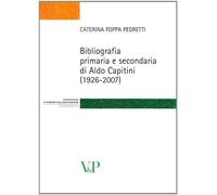 Bibliografia primaria e secondaria di Aldo Capitini (1926-2007) - Foppa Pe...